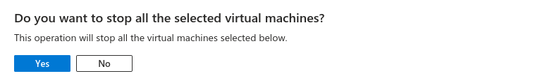 Caixa de mensagem com o título: 'Do you want to stop all the selected virtual machines', e com um texto: 'This operation will stop all the virtual machines selected below', e os botões 'Yes' (em azul) e 'No' (em branco).